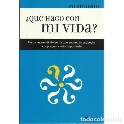 Libros: &iquest;QU&Eacute; HAGO CON MI VIDA? - BRONSON, PO - Foto 1