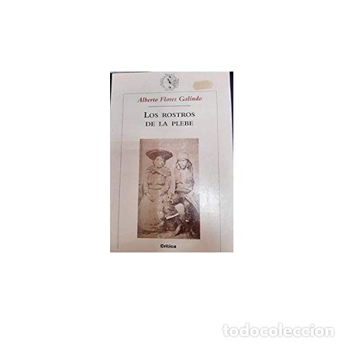 Libros: LOS ROSTROS DE LA PLEBE - FLORES GALINDO - Foto 1