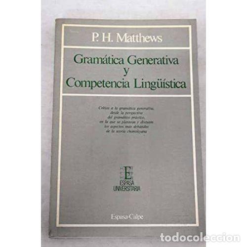 Libros: GRAM&Aacute;TICA GENERATIVA Y COMPETENCIA LINGU&Iacute;STICA - MATTHEWS, P. H. - Foto 1