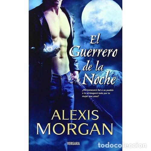 Libros: EL GUERRERO DE LA NOCHE - MORGAN, ALEXIS - Foto 1