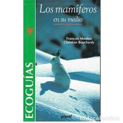 B&uuml;cher: LOS MAM&Iacute;FEROS EN SU MEDIO - MOUTOU, FRANCOIS Y BOUCHARDY, CHRISTIAN
