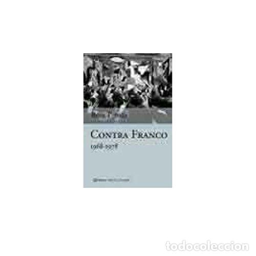 Libros: CONTRA FRANCO (1968-1978) - PEREDA, ROSA MAR&Iacute;A - Foto 1