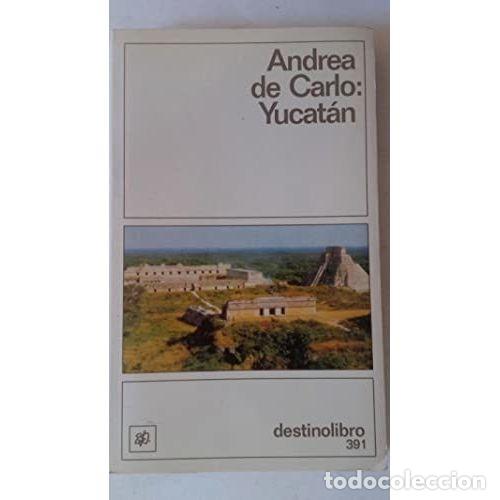 Libros: YUCAT&Aacute;N - DE CARLO, ANDREA - Foto 1
