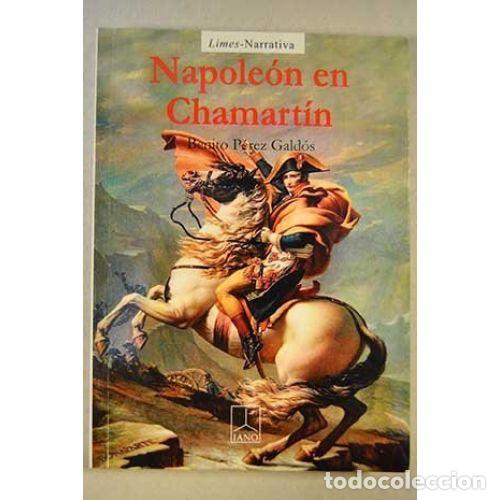 Libros: NAPOLE&Oacute;N EN CHAMART&Iacute;N - P&Eacute;REZ GALD&Oacute;S, BENITO - Foto 1