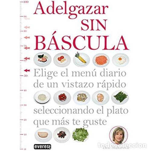 Libros: ADELGAZAR SIN B&Aacute;SCULA - MAKAROVIC, MAR&Iacute;A - Foto 1