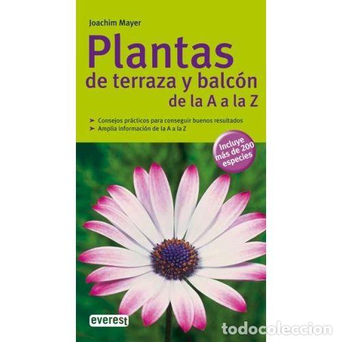 Libros: PLANTAS DE TERRAZA Y BALC&Oacute;N DE LA A A LA Z - MAYER, JOACHIM - Foto 1