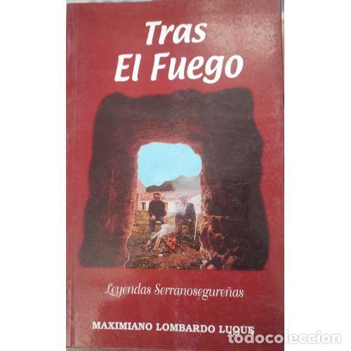 Libri di seconda mano: TRAS EL FUEGO - LOMBARDO LUQUE, MAXIMIANO