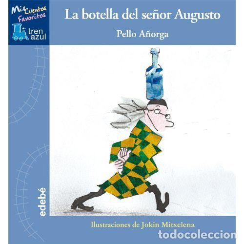 Livros em segunda m&atilde;o: LA BOTELLA DEL SE&Ntilde;OR AUGUSTO - A&Ntilde;ORGA L&Oacute;PEZ, PELLO