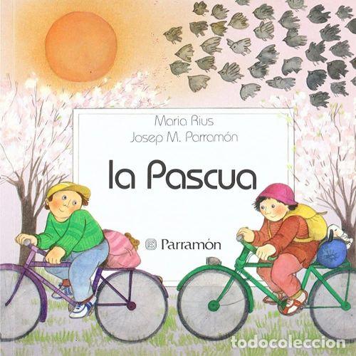 Libros: LA PASCUA - PARRAM&Oacute;N, JOS&Eacute; MAR&Iacute;A Y RIUS, MARIA - Foto 1