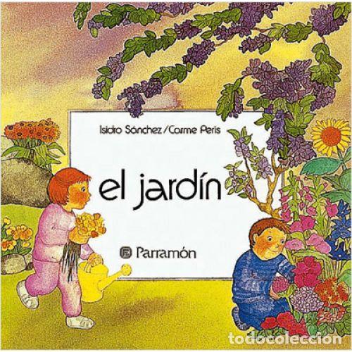 Libros: EL JARD&Iacute;N - S&Aacute;NCHEZ, ISIDRO Y PERIS, CARME - Foto 1