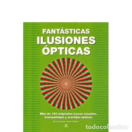 Libros: FANT&Aacute;STICAS ILUSIONES &Oacute;PTICAS - SARCONE, GIANNI - Foto 1