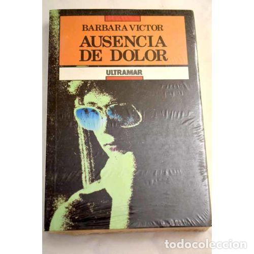 Libros: AUSENCIA DEL DOLOR - VICTOR, BARBARA - Foto 1