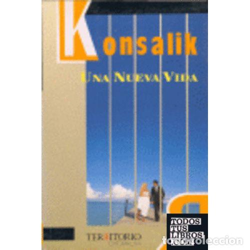 Libros: UNA NUEVA VIDA - KONSALIK - Foto 1