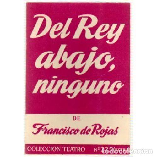 Libros: DEL REY ABAJO, NINGUNO - DE ROJAS, FRANCISCO - Foto 1