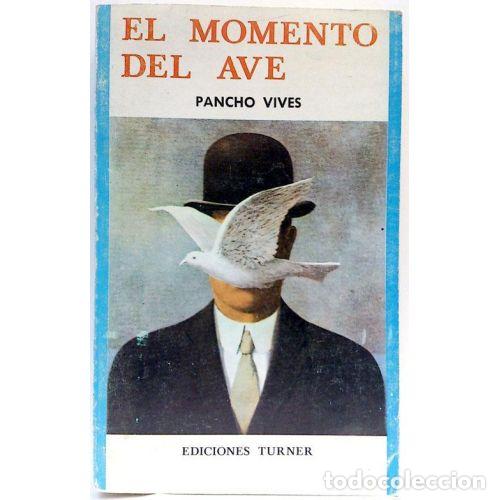 Libros: EL MOMENTO DEL AVE - VIVES, PANCHO - Foto 1