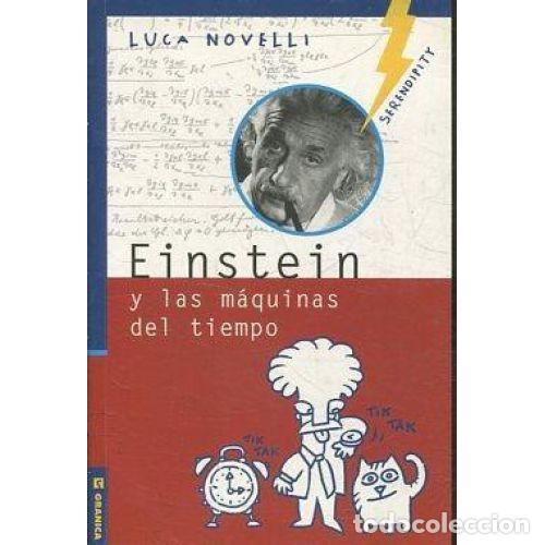 Libros: EINSTEIN Y LAS M&Aacute;QUINAS DEL TIEMPO - NOVELLI, LUCA - Foto 1