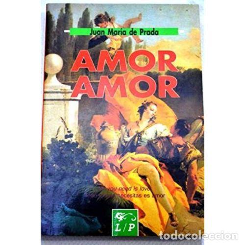 Libros: AMOR, AMOR - DE PRADA VICENTE, JUAN MAR&Iacute;A - Foto 1