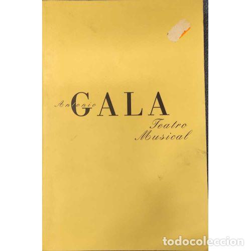 Libros: TEATRO MUSICAL - GALA, ANTONIO - Foto 1
