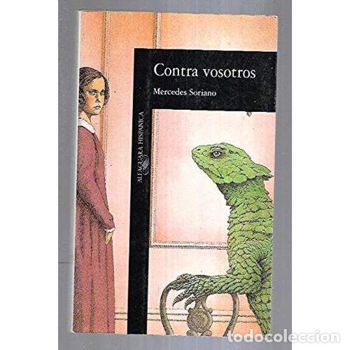 Libros: CONTRA VOSOTROS - SORIANO, MERCEDES - Foto 1