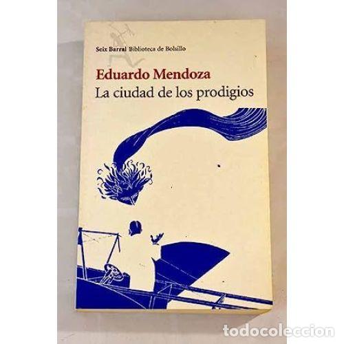 Libros: LA CIUDAD DE LOS PRODIGIOS - MENDOZA, EDUARDO - Foto 1