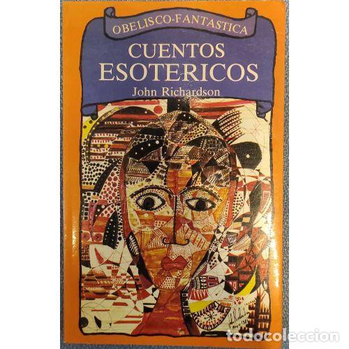 Libros: CUENTOS ESOT&Eacute;RICOS - RICHARDSON, JOHN - Foto 1