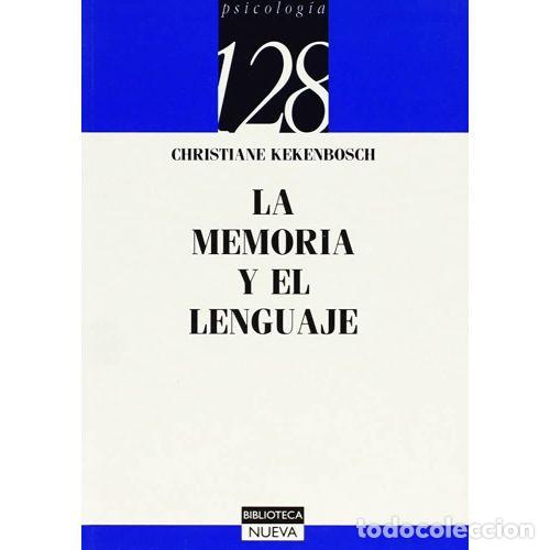 Libri di seconda mano: LA MEMORIA Y EL LENGUAJE - KEKENBOSH