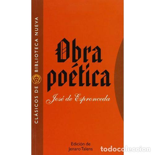 Libros: OBRA PO&Eacute;TICA - ESPRONCEDA, JOS&Eacute; DE - Foto 1