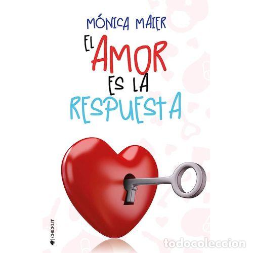 Libros: EL AMOR ES LA RESPUESTA - MAIER, M&Oacute;NICA - Foto 1
