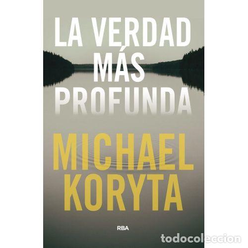 Libros: LA VERDAD M&Aacute;S PROFUNDA - KORYTA, MICHAEL - Foto 1