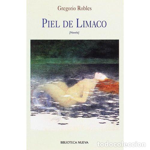 Libros: PIEL DE LIMACO - ROBLES MORCH&Oacute;N, GREGORIO - Foto 1