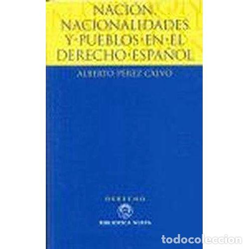 Livros em segunda m&atilde;o: NACI&Oacute;N, NACIONALIDADES Y PUEBLOS EN EL DERECHO ESPA&Ntilde;OL - P&Eacute;REZ CALVO, ALBERTO