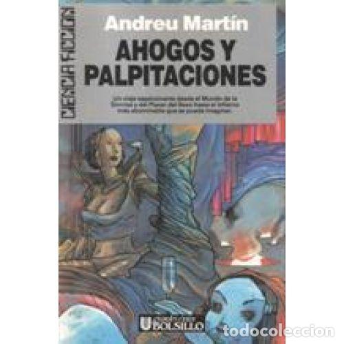 Libros: AHOGOS Y PALPITACIONES - MART&Iacute;N, ANDREU - Foto 1