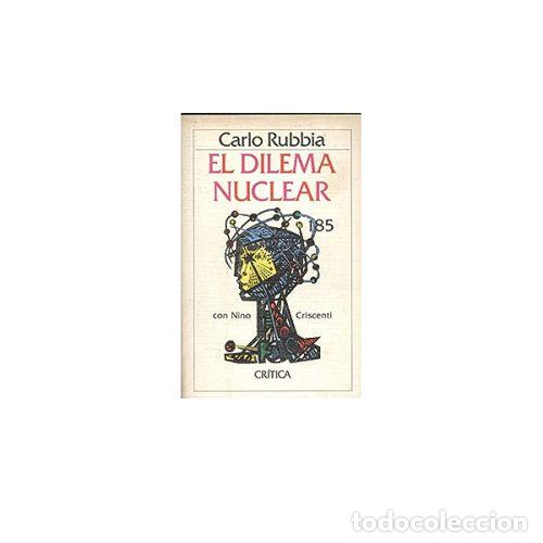 Libros: EL DILEMA NUCLEAR - RUBBIA, CARLO - Foto 1