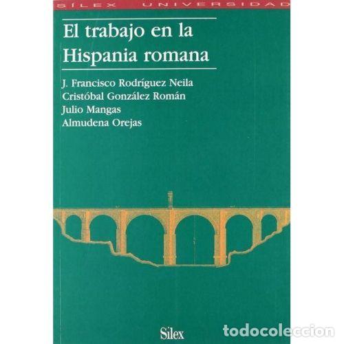 Libros: EL TRABAJO EN LA HISPANIA ROMANA - AAVV - Foto 1