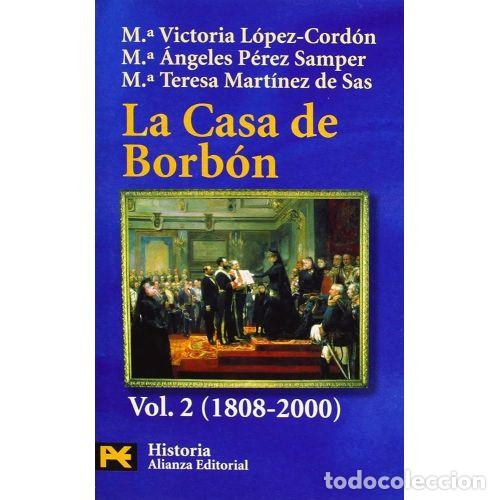 Libros: LA CASA DE BORB&Oacute;N. VOL. 2 (1808-2000) - AAVV - Foto 1