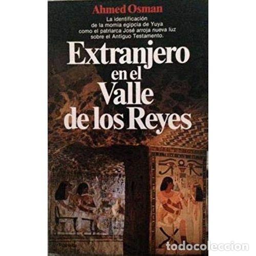 Libros: EXTRANJERO EN EL VALLE DE LOS REYES - OSMAN, AHMED - Foto 1