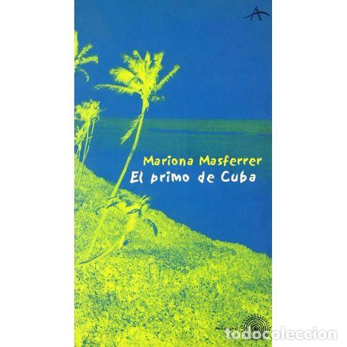books: EL PRIMO DE CUBA - MASFERRER, MARIONA
