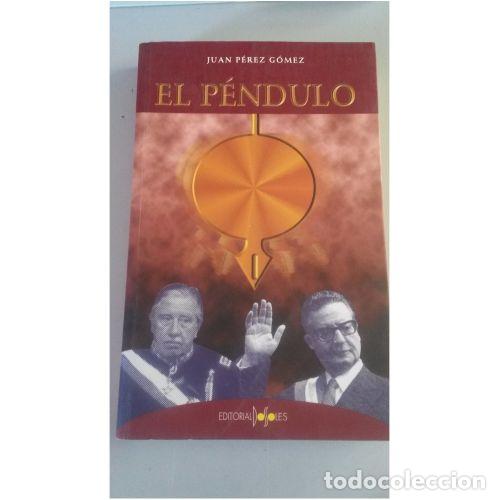 Libros: EL P&Eacute;NDULO - P&Eacute;REZ G&Oacute;MEZ, JUAN - Foto 1