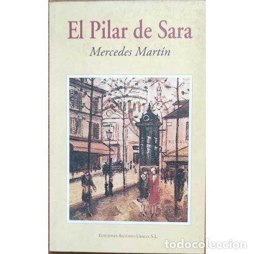Libros: EL PILAR DE SARA - MART&Iacute;N, MERCEDES - Foto 1
