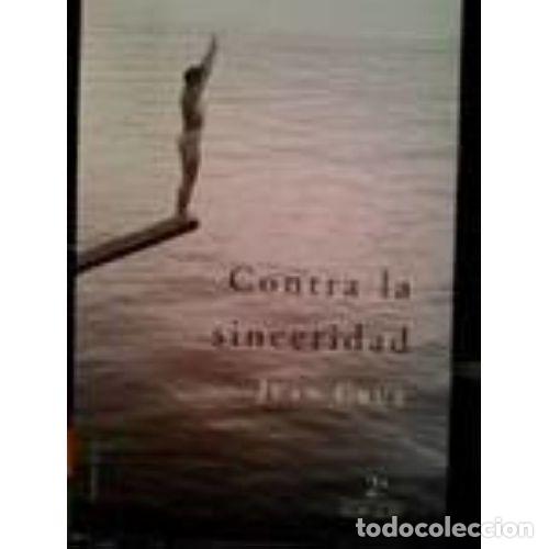 Libros: CONTRA LA SINCERIDAD - CRUZ, JUAN - Foto 1