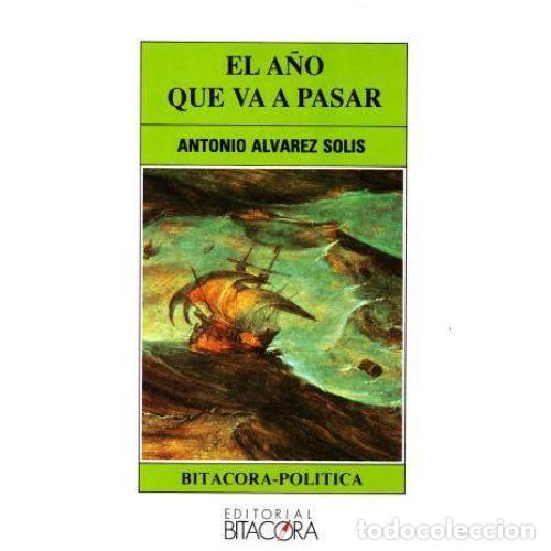 Libros: EL A&Ntilde;O QUE VA A PASAR - ALVAREZ SOL&Iacute;S, ANTONIO - Foto 1