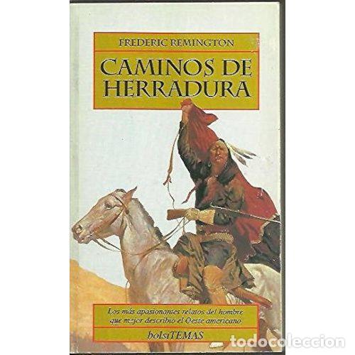 Libros: CAMINOS DE HERRADURA - REMINGTON, FREDERIC - Foto 1