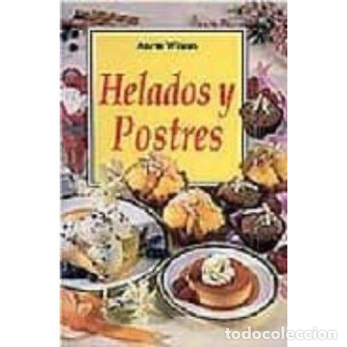 Libros: HELADOS Y POSTRES - WILSON, ANNE - Foto 1