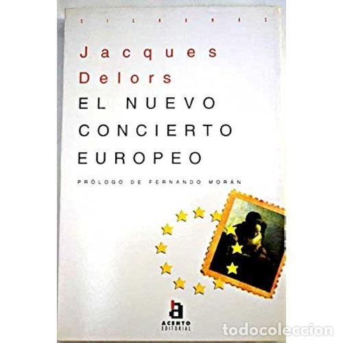 B&uuml;cher: EL NUEVO CONCIERTO EUROPEO - DELORS, JACQUES