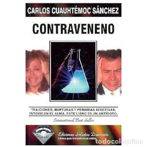 Libros: CONTRAVENENO - CUAUHT&Eacute;MOC S&Aacute;NCHEZ. CARLOS - Foto 1
