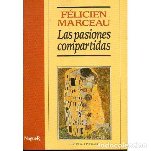 Libros: LAS PASIONES COMPARTIDAS - MARCEAU. FELICIEN - Foto 1