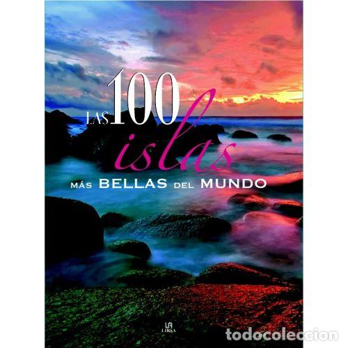 Libros: 100 ISLAS MAS BELLAS DEL MUNDO. LIBSA - AA.VV - Foto 1