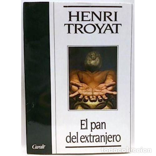 Libros: EL PAN DEL EXTRANJERO - TROYAT, HENRI - Foto 1