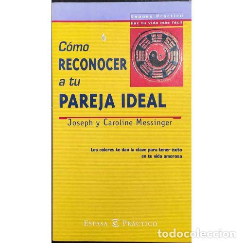 Libros: C&Oacute;MO RECONOCER A TU PAREJA IDEAL - MESSINGER, JOSEPH y MESSINGER, CAROLINE - Foto 1