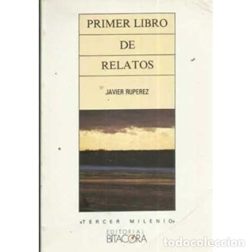 Libros: PRIMER LIBRO DE RELATOS - RUPEREZ, JAVIER - Foto 1